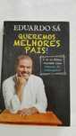 Queremos Melhores Pai, Eduardo Sá