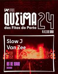Bilhete Queima Porto- Van Zee e Slow J