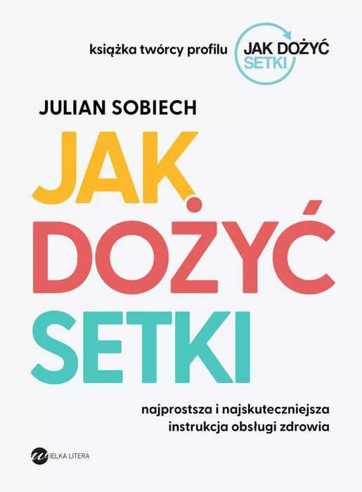 Jak Dożyć Setki Wielka Litera