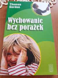 Wychowanie bez porażek Thomas Gordon