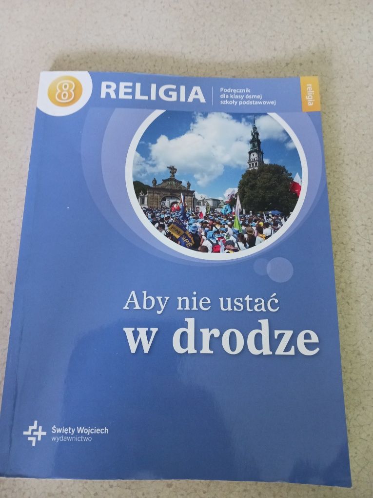 Podręcznik do religi ,,Aby nie ustać w drodze,, dla klasy 8