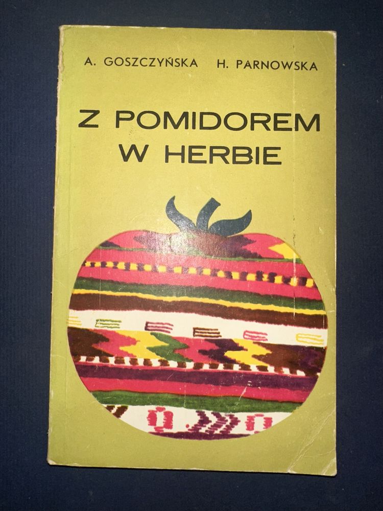 Z pomidorem w herbie. Kuchnia bułgarska książka Goszczyńska Parnowska
