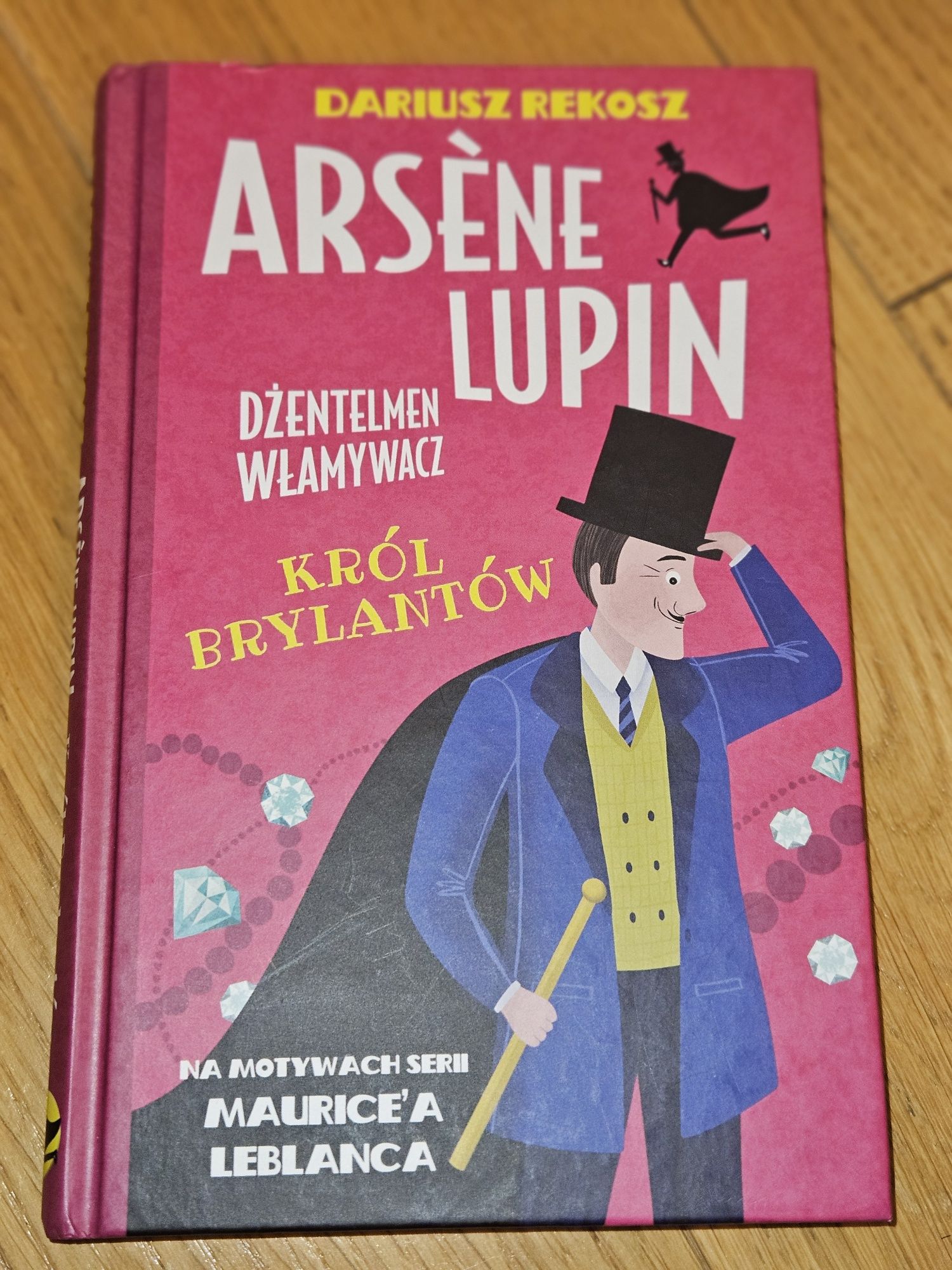 Arsene Lupin. Dżentelmen włamywacz. Król brylantów.