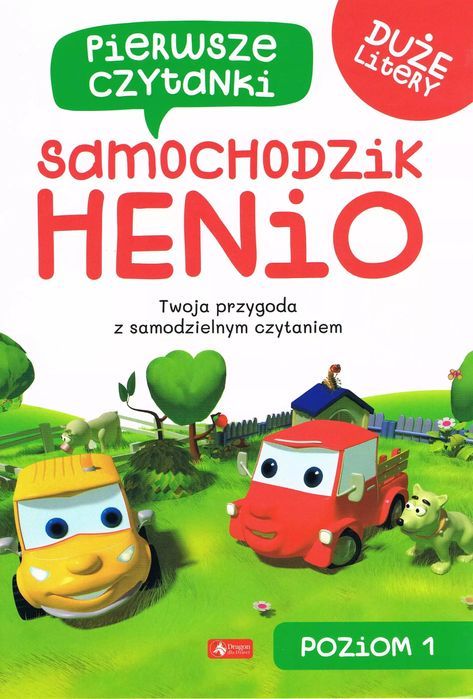 Pierwsze czytanki 1. Samochodzik Henio. Dragon