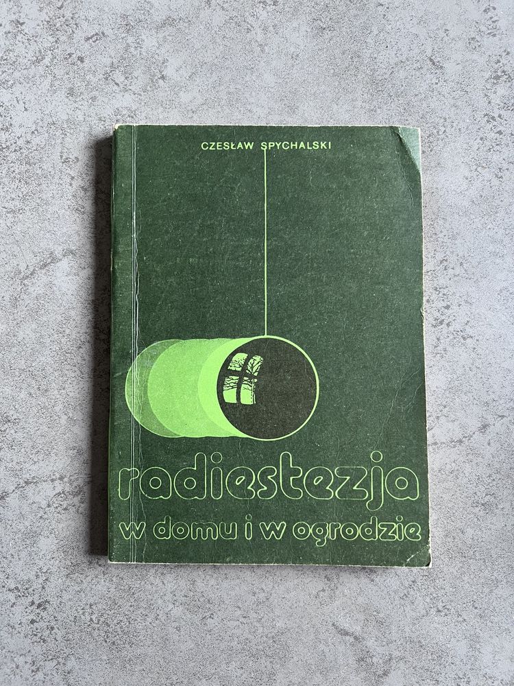 Radiestezja w Domu i Ogrodzie Czesław Spychalski wahadełko różdżki