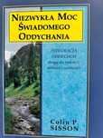 Niezwykła moc świadomego oddychania, Colin P. Sisson