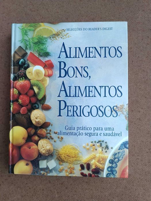 Livro "Alimentos Bons, Alimentos Perigosos"