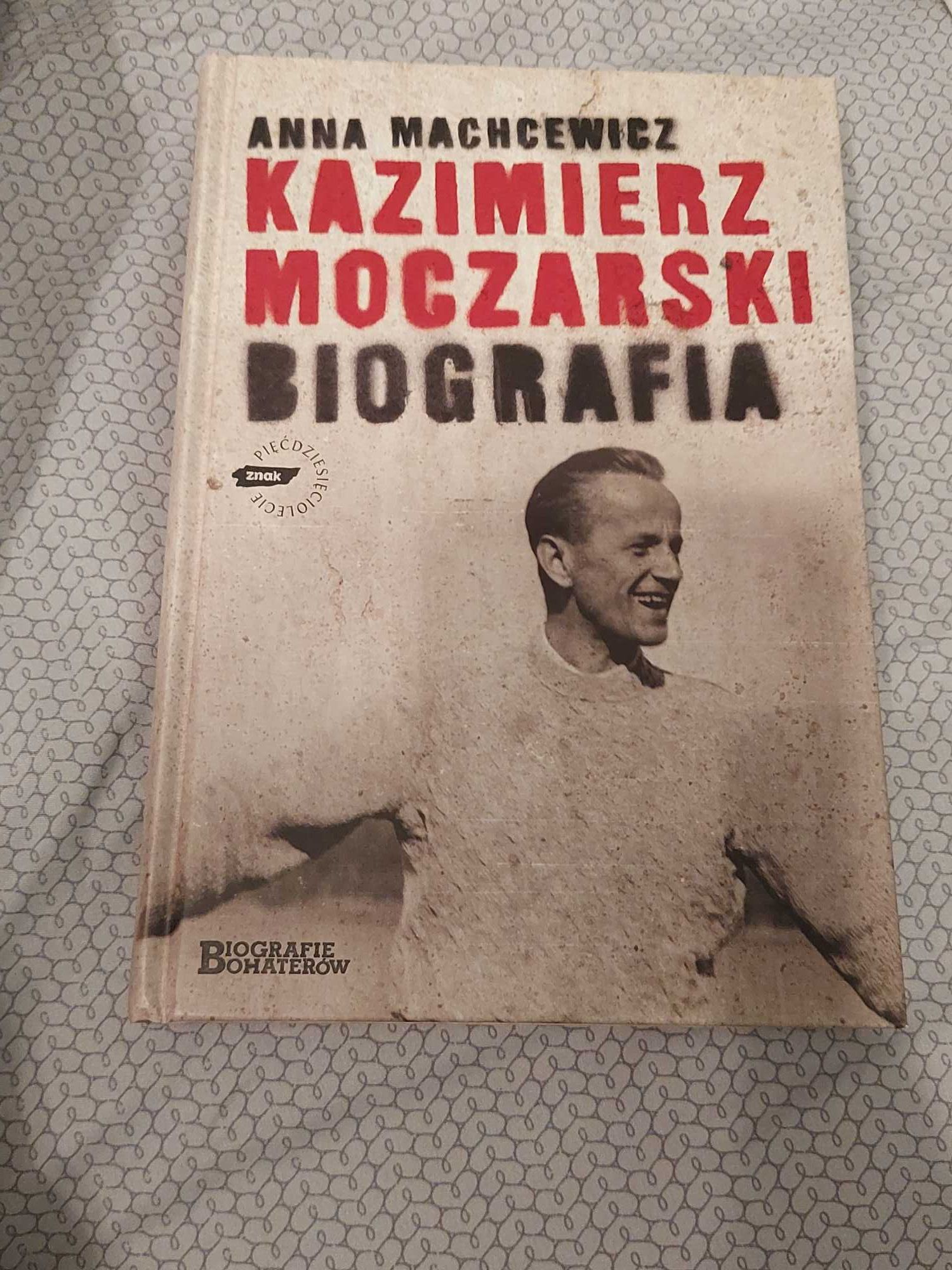 Kazimierz Moczarski biografia Anna Machcewicz