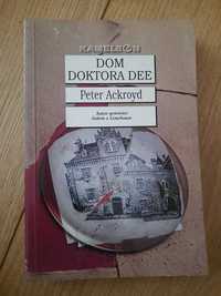 Peter Ackroyd - Dom doktora Dee