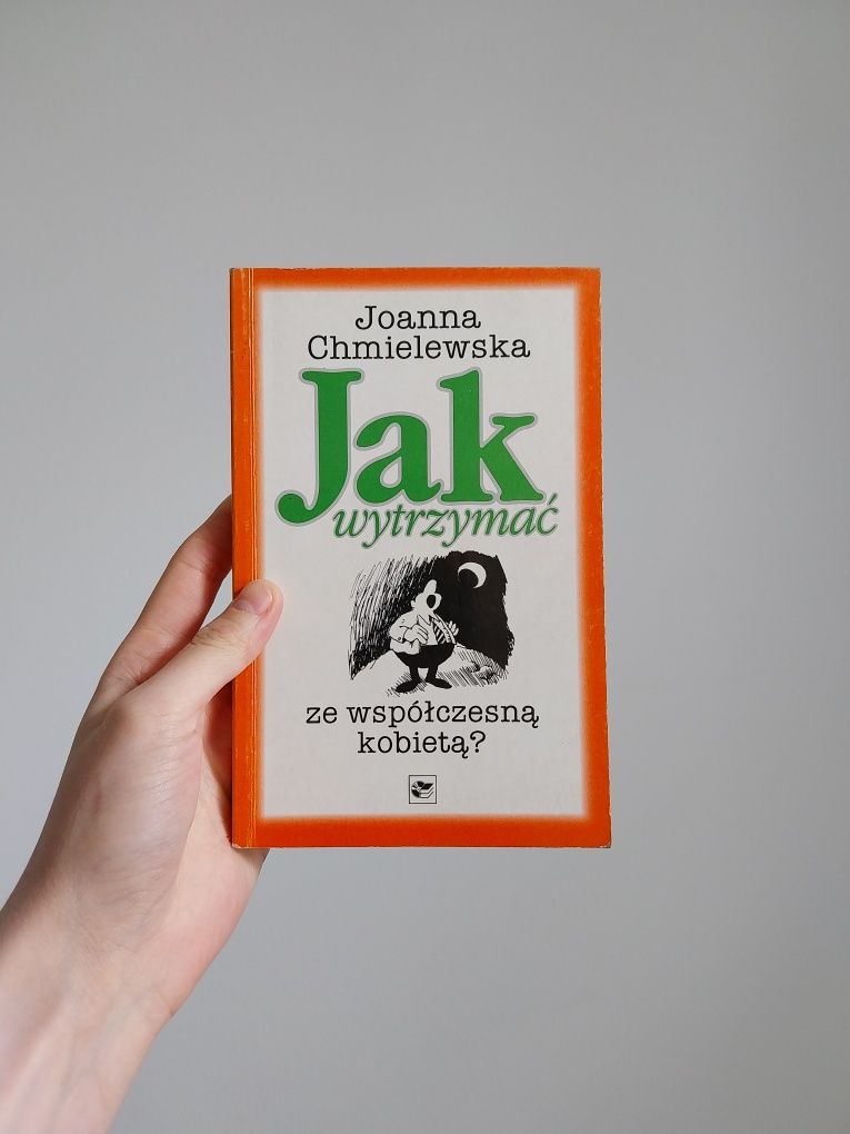 "Jak wytrzymać ze współczesną kobietą?" Joanna Chmielewska
