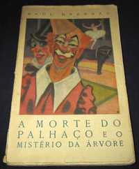 Livro A Morte do Palhaço e o Mistério da Árvore Raúl Brandão 1ª edição