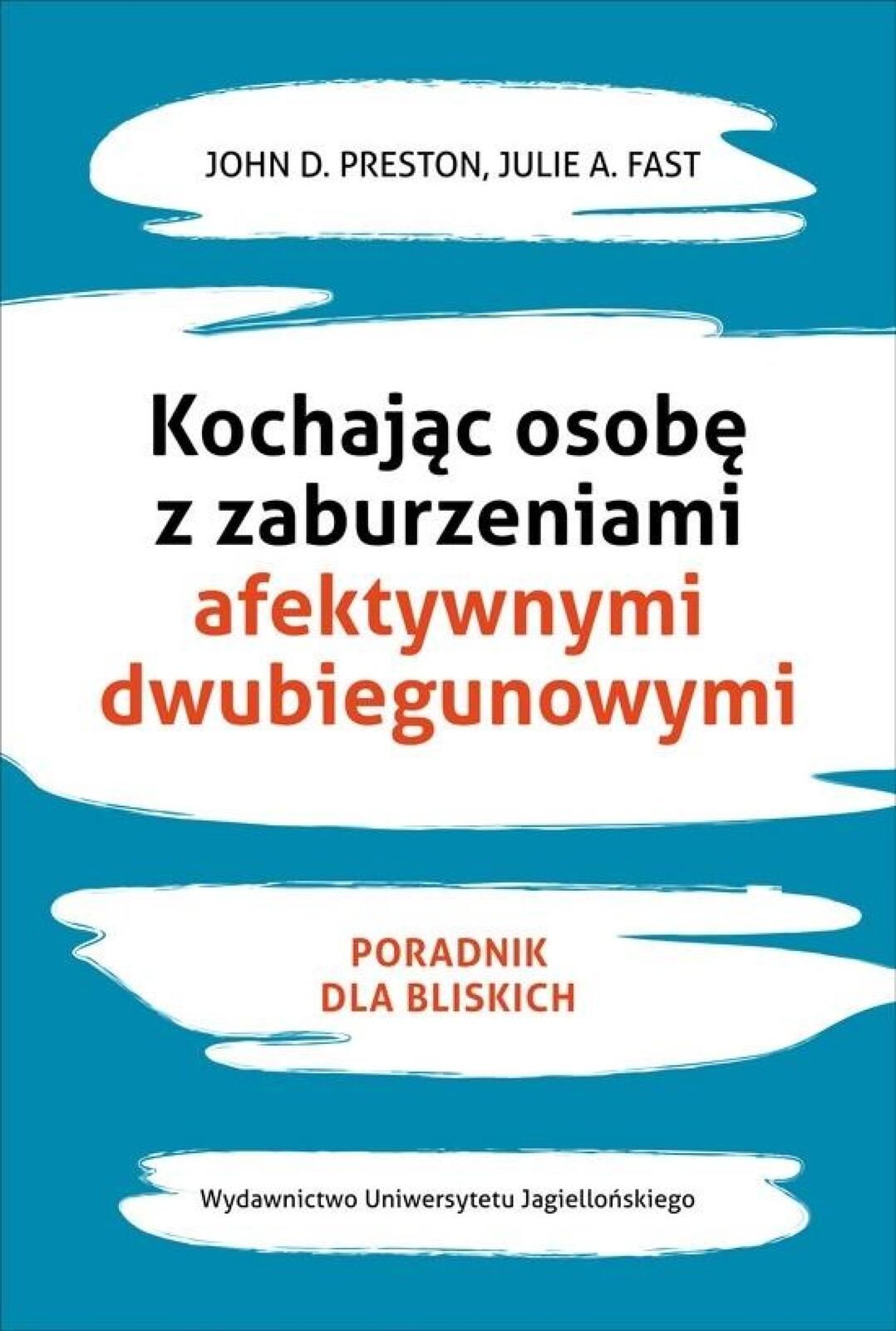 Kochając osobę z zaburzeniami afektywnymi. Wydawnictwo Uniwersytetu