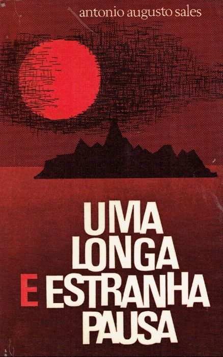 1476 - Uma Longa e Estranha Pausa por António Augusto Sales