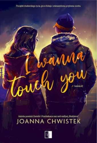 I Wanna T.2 I Wanna Touch You - Joanna Chwistek
