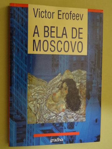 A Bela de Moscovo de Victor Erofeev