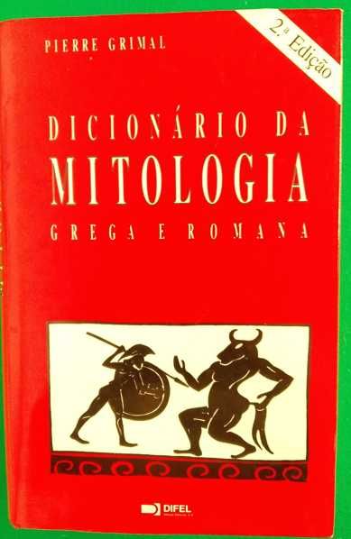 Dicionário da Mitologia Grega e Romana - Pierre Grimal