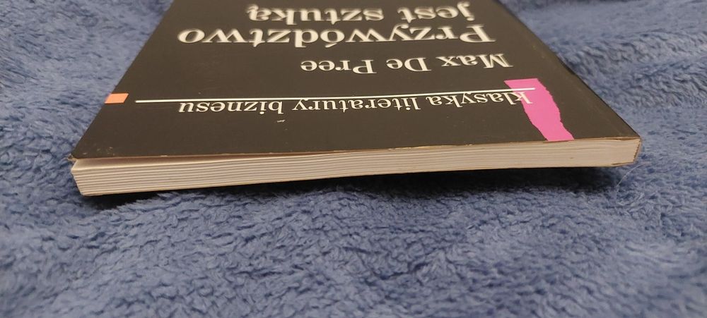 Przywództwo jest sztuką, Max De Pree