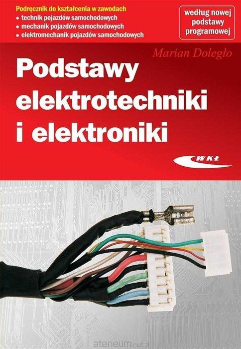 |NOWA| Podstawy elektrotechniki i elektroniki WKŁ Marian Doległo