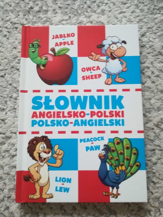 Słownik Angielsko-Polski Polsko- Angielski dla dzieci