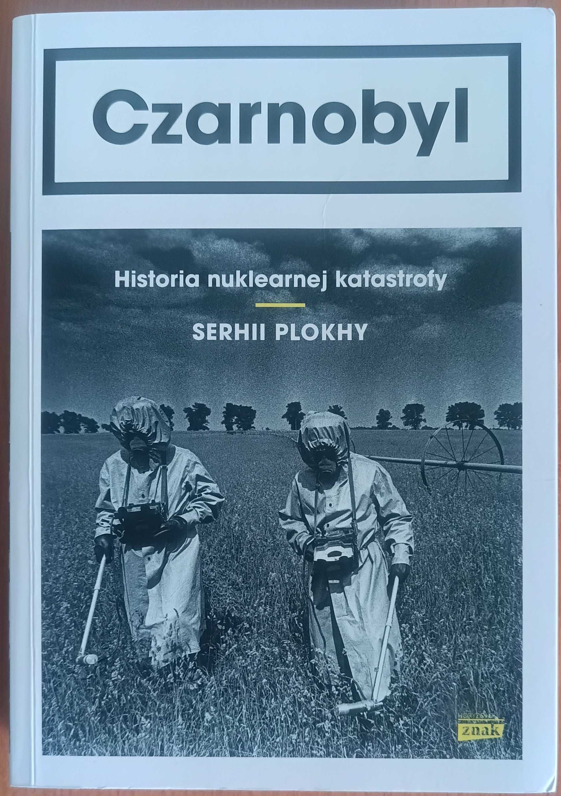 Serhii Plokhy "Czarnobyl. Historia nuklearnej katastrofy"