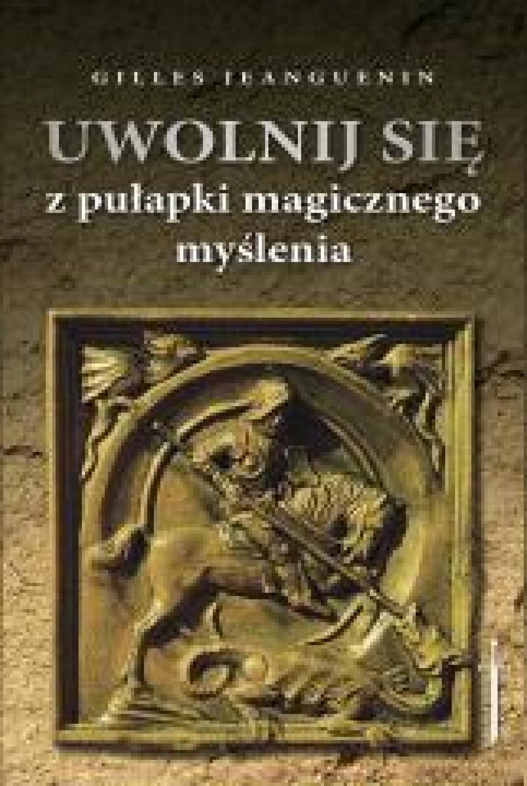Uwolnij się z pułapki magicznego myślenia