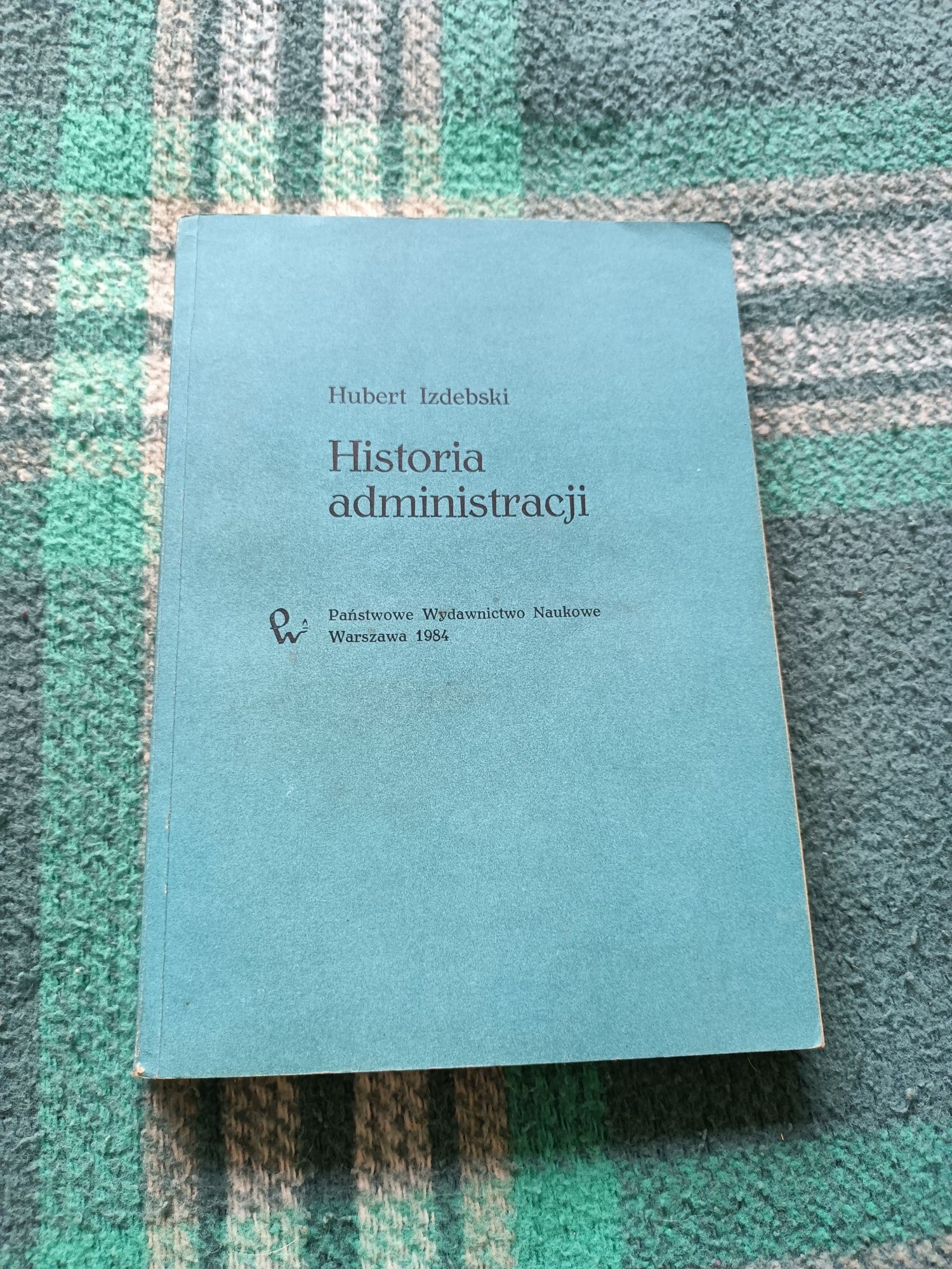 Historia administracji, Hubert Izdebski, Państwowe wydawnictwo naukowe