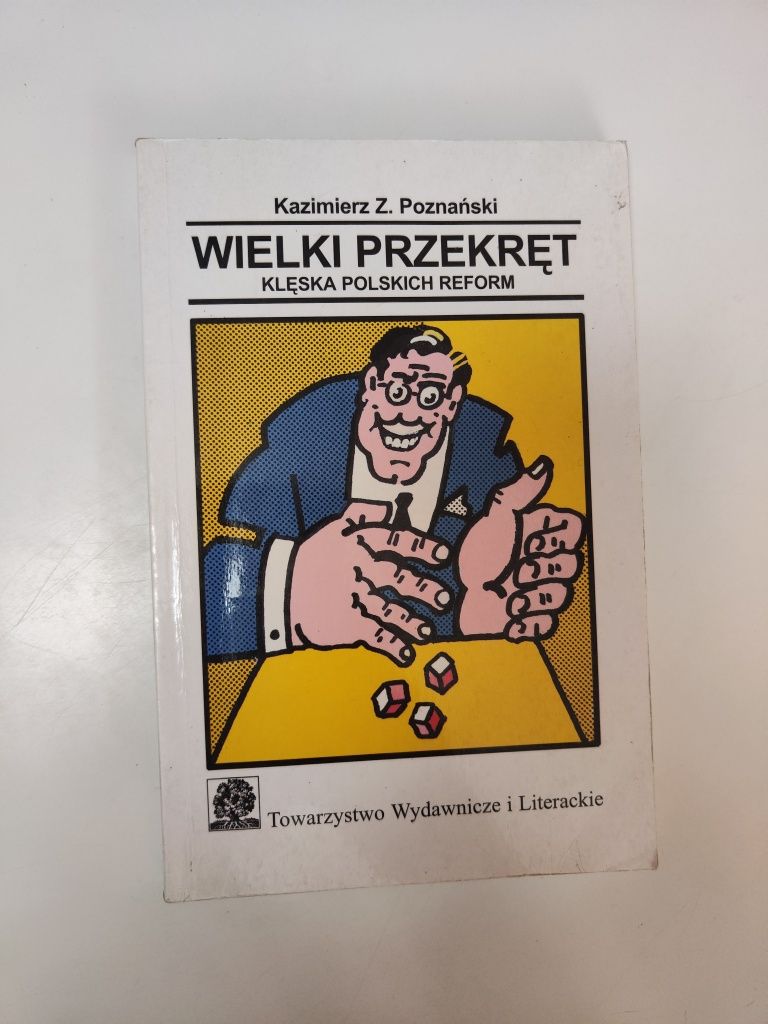 Wielki przekręt Klęska polskich reform - Kazimierz Z. Poznański "x