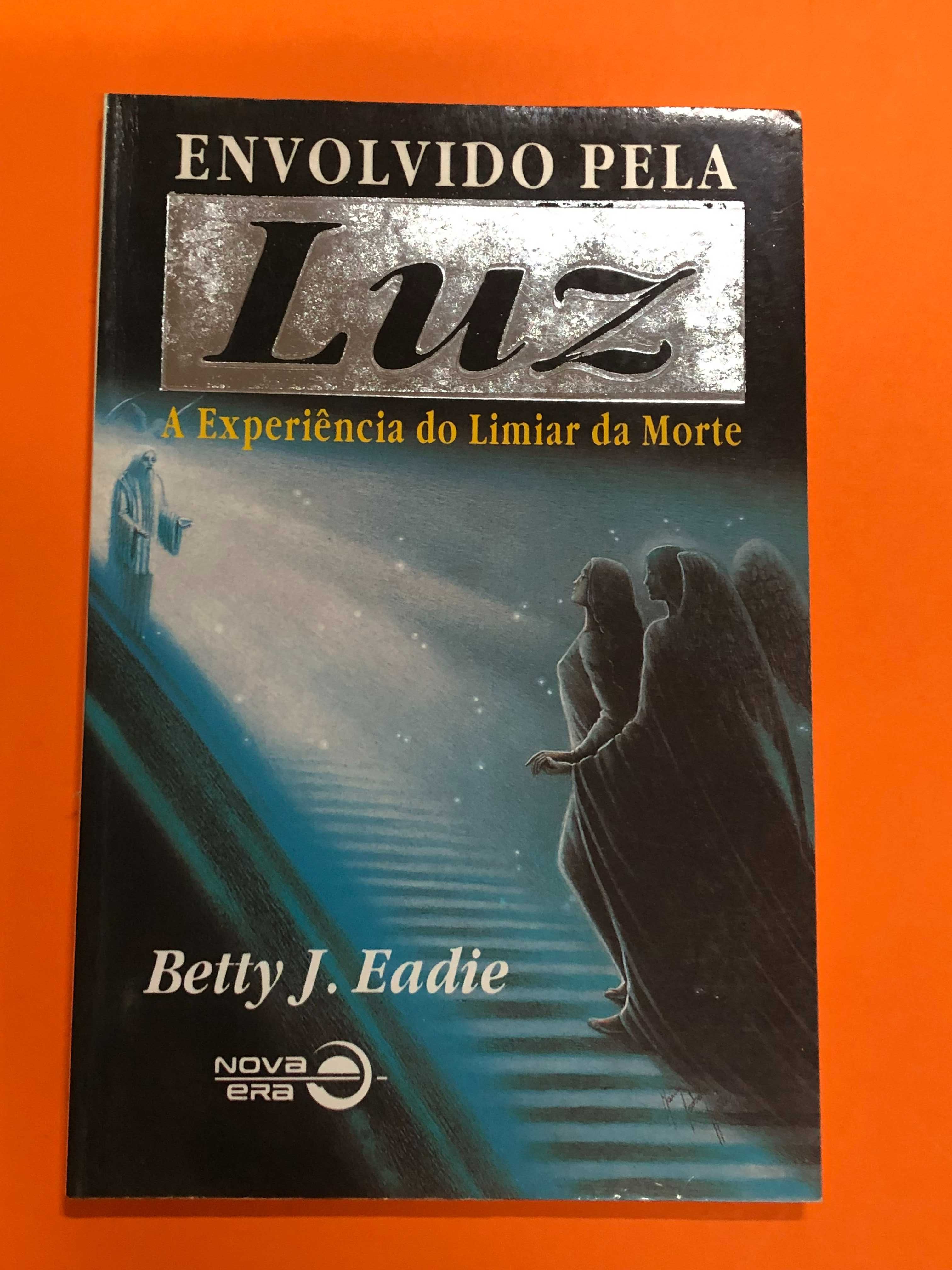 Envolvido pela luz – Betty J. Eadie