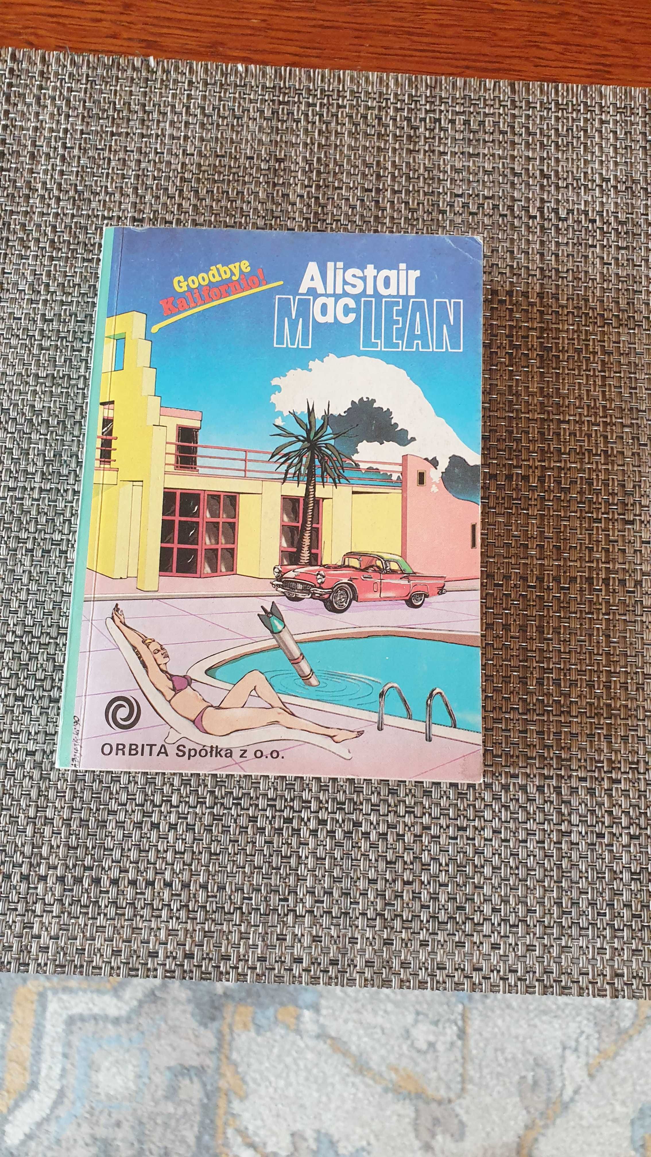Goodbye Kalifornio - Alistair MacLean