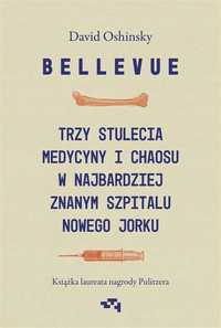 Bellevue. Trzy Stulecia Medycyny I Chaosu..