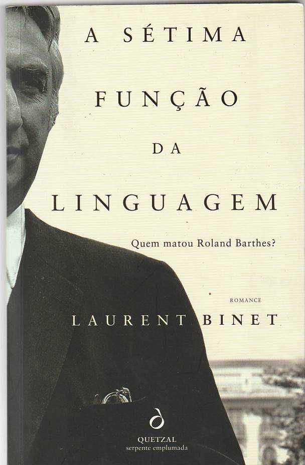 A sétima função da linguagem – Quem matou Roland Barthes?-L. Binet