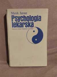 Psychologia lekarska - Marek Jarosz