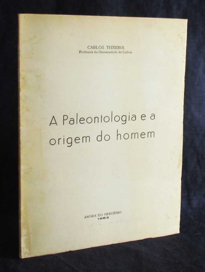 Livro A Paleontologia e a Origem do Homem Carlos Teixeira 1963