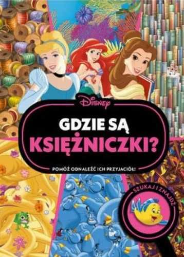 Gdzie są księżniczki? Szukaj i znajdź. Disney - praca zbiorowa