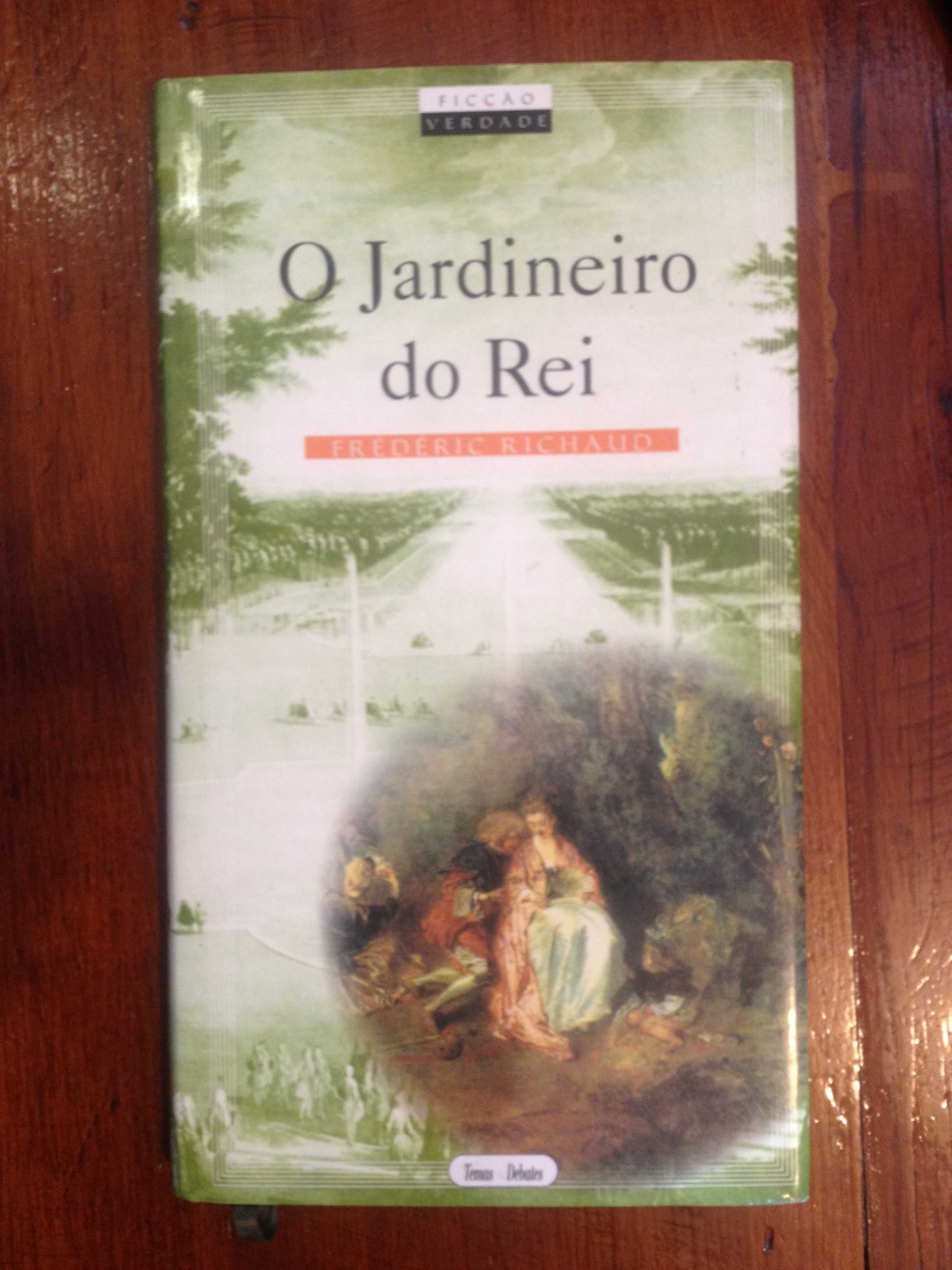 Frédéric Richaud - O jardineiro do rei