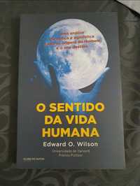 O Sentido da Vida Humana de Edward O. Wilson