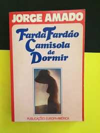 Jorge Amado - Farda Fardão Camisola de dormir