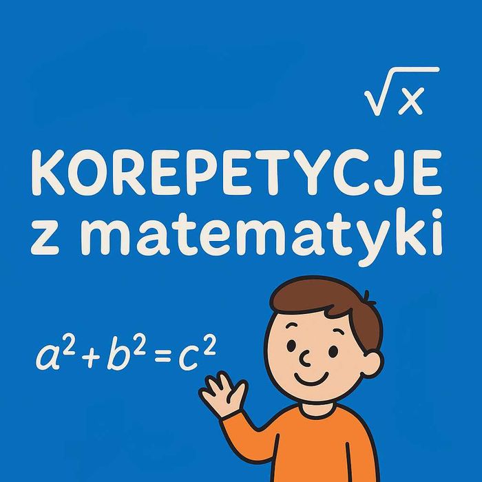 Korepetycje MATEMATYKA/FIZYKA (Szkoła Podstawowa & Średnia)