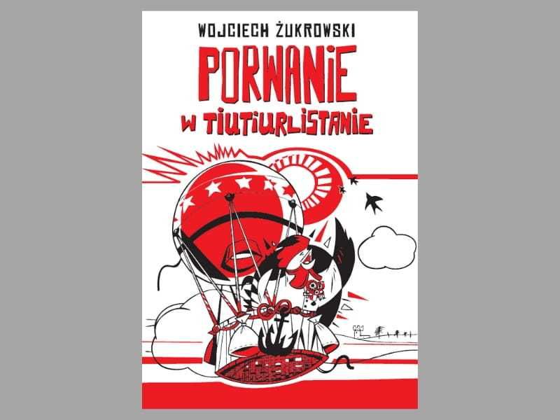 Książka dla dzieci ,,Porwanie w Tiutiurlistanie''