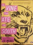 The vine that ate the south, J. D. Wilkes