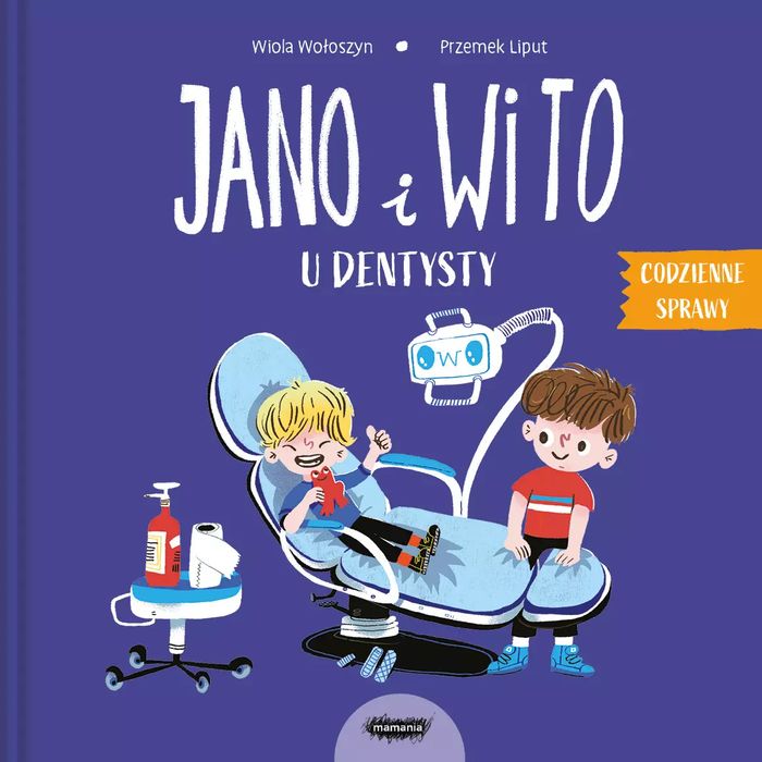 Jano i Wito u dentysty. Mamania