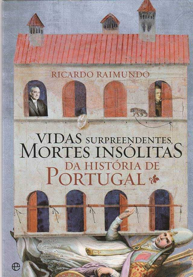 Vidas surpreendentes, mortes insólitas da História de Portugal