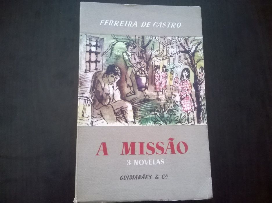 "A Missão" (+ 2 Novelas) - Ferreira de Castro