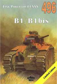 B1/B1 bis. Tank Power. Vol.CCXXX 496 - Janusz Ledwoch