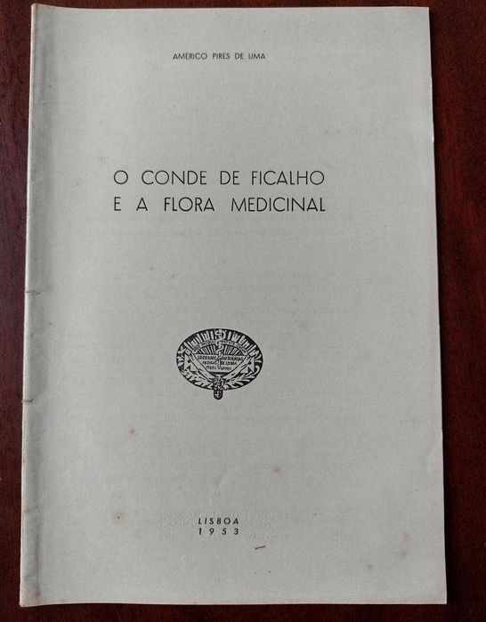 O Conde de Ficalho e a Flora Medicinal - Américo Pires de Lima 1953