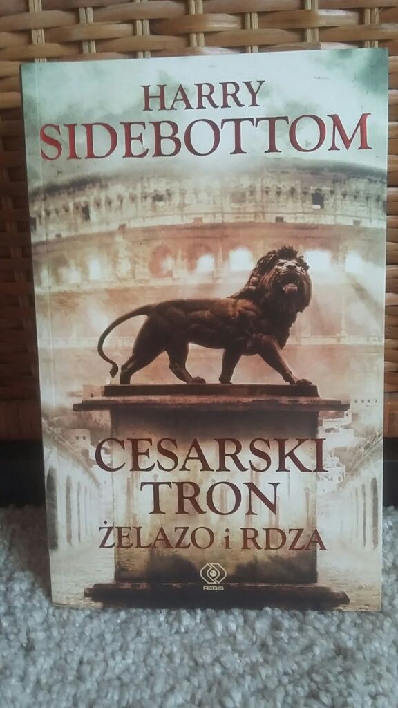 Książka "Cesarski tron. Żelazo i rdza" Harry Sidebottom