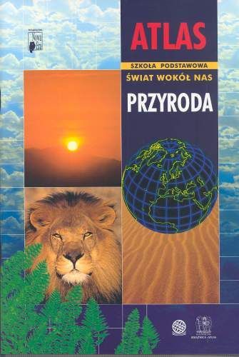 Świat wokół nas. Przyroda. Atlas. Szkoła podstawowa. Nowa era