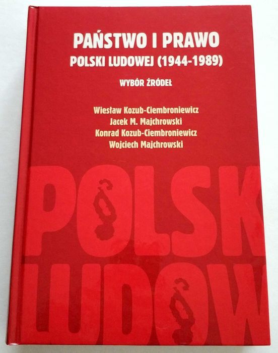 PAŃSTWO I PRAWO Polski Ludowej 1944- 1989, Kozub, Majchrowski, NOWA!