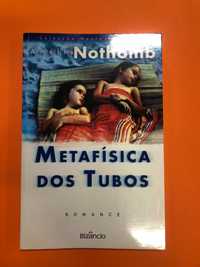 Metafísica dos tubos - Amélie Nothomb