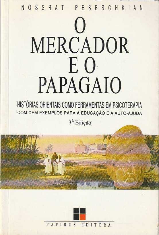 O Mercador e o Papagaio – Histórias orientais em psicoterapia